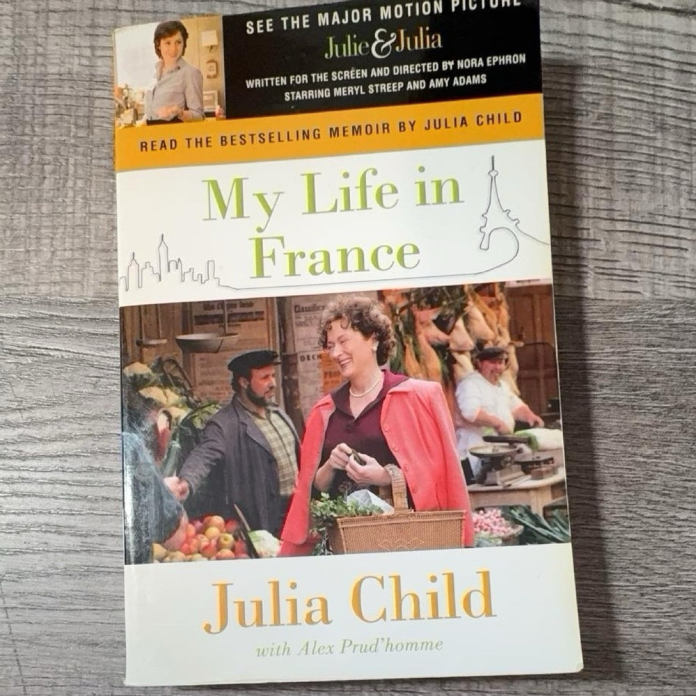 My Life in France by Julia Child with Alex Prud'homme - Best Selling Memoir